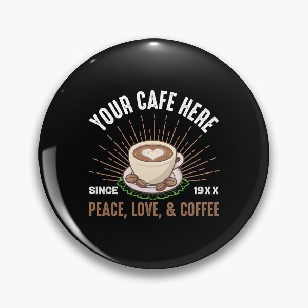 Item preview, Your Cafe Here Peace Love Coffee designed and sold by UnknownArtistt.