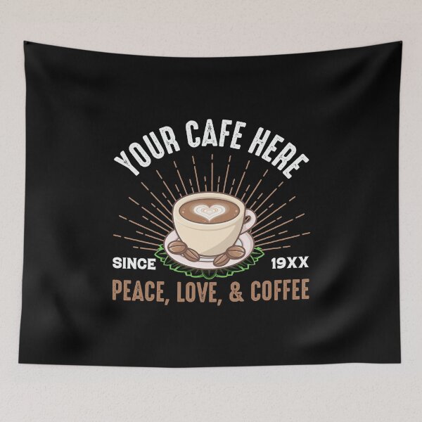 Item preview, Your Cafe Here Peace Love Coffee designed and sold by UnknownArtistt.