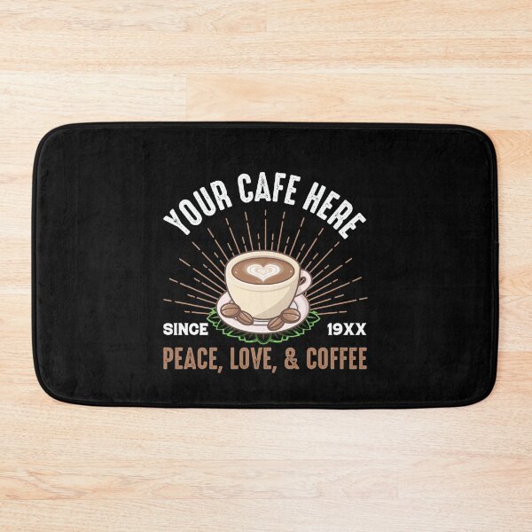 Item preview, Your Cafe Here Peace Love Coffee designed and sold by UnknownArtistt.