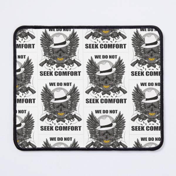 Item preview, We Do Not Seek Comfort-Funny Essential designed and sold by johndesignwaves.