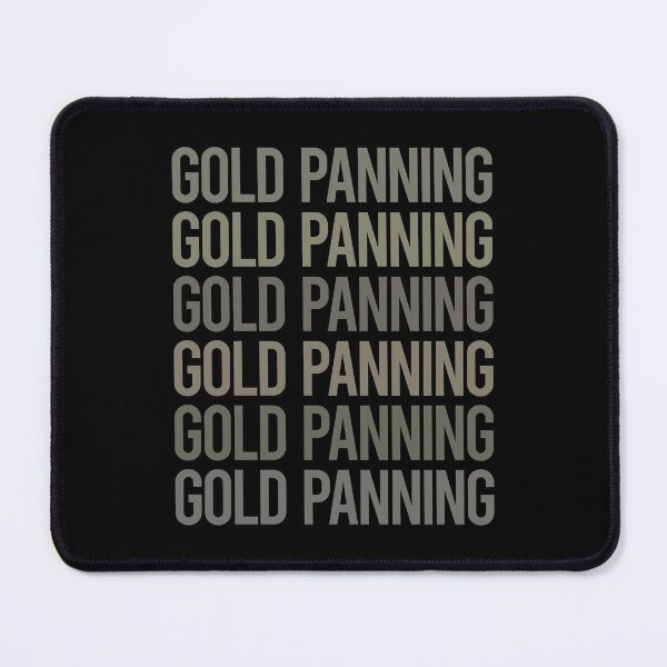 Item preview, Gray Text Art Gold Panning Panner designed and sold by TarynBrown3126.