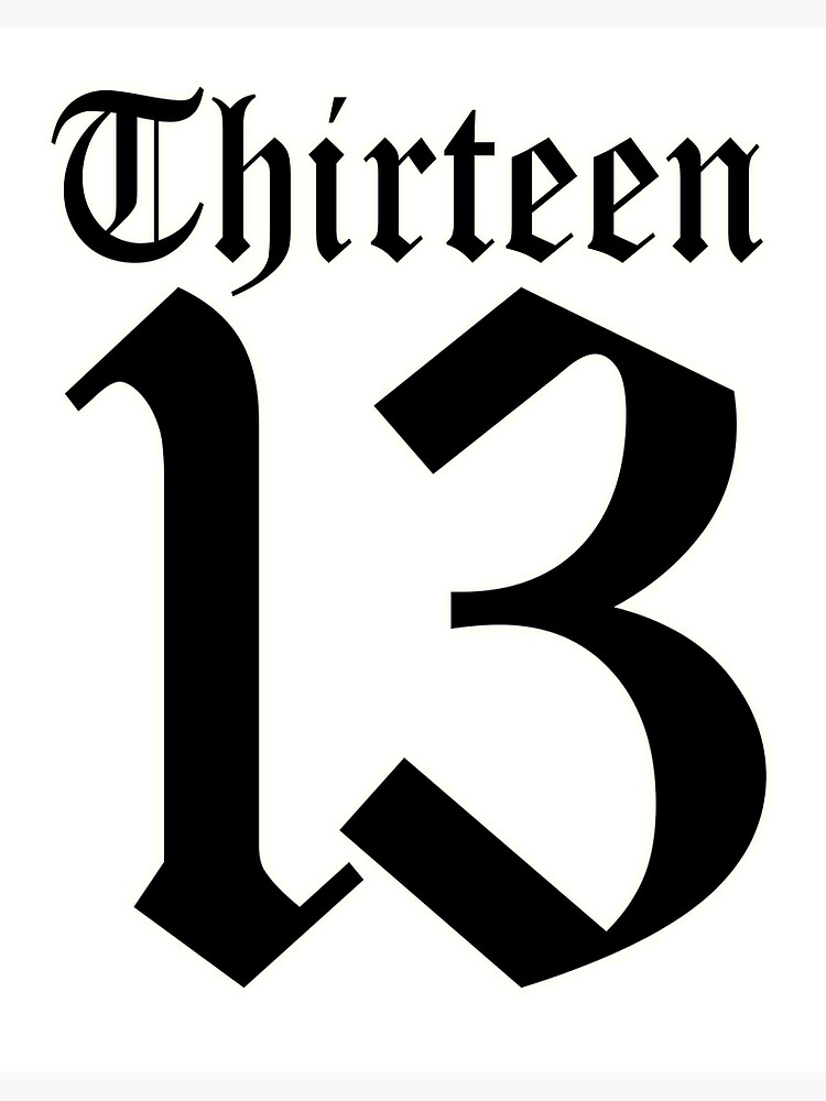 "13. 13th. TEAM SPORTS, NUMBER 13, THIRTEEN, THIRTEENTH, ONE, THREE