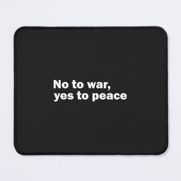 Item preview, no to war, yes to peace designed and sold by BrennaForeman.