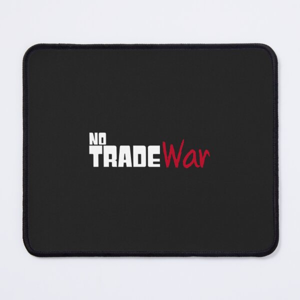 Item preview, No Trade War designed and sold by BrennaForeman.