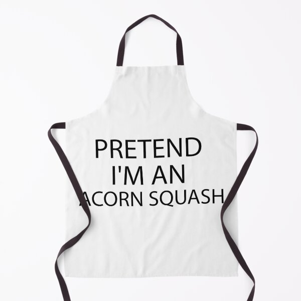 Item preview, pretend i'm an Acorn Squash, pepper squash, Acorn Squash Lover, Gardening designed and sold by adjamine.
