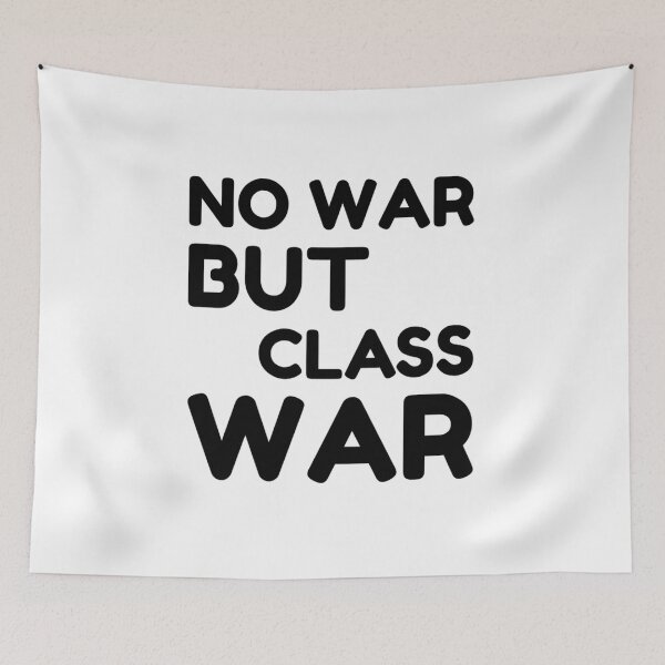 Item preview, No War But Class War Anti Trump designed and sold by BrennaForeman.