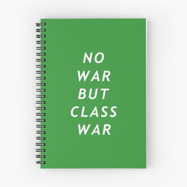 Item preview, no war but class war designed and sold by BrennaForeman.