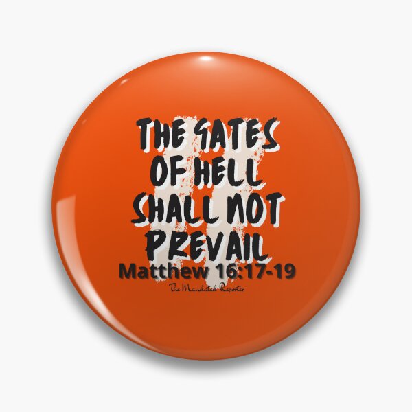 Item preview, The Gates of Hell Shall Not Prevail - Orange designed and sold by TheReporter1.