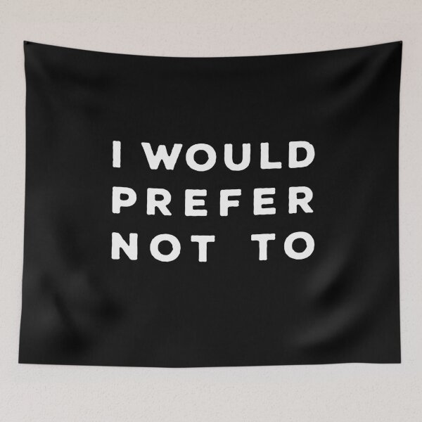 Item preview, I Would Prefer Not To designed and sold by augenpulver.