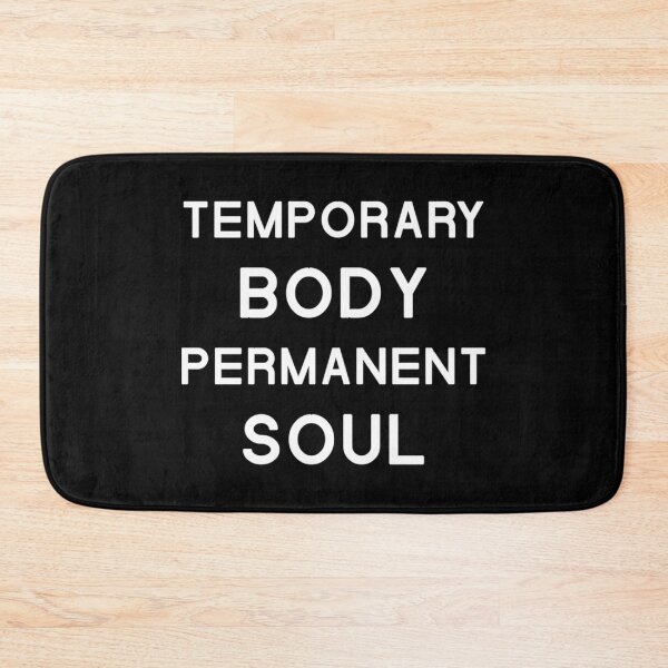 Item preview, Temporary Body Permanent Soul Shirt, temporary body permanent soul Quote, Temporary permanent Soul S designed and sold by HoldyTaylor.