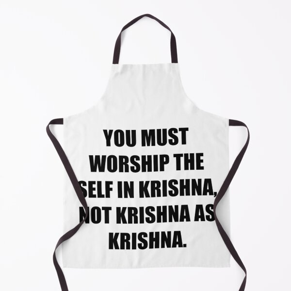 Item preview, You must worship the Self in Krishna, not Krishna as Krishna. - God citations. designed and sold by HoldyTaylor.
