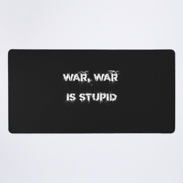 Item preview, War War is stupid designed and sold by BrennaForeman.