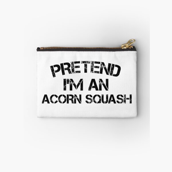 Item preview, pretend i'm an Acorn Squash, pepper squash, Acorn Squash Lover, Gardening designed and sold by adjamine.