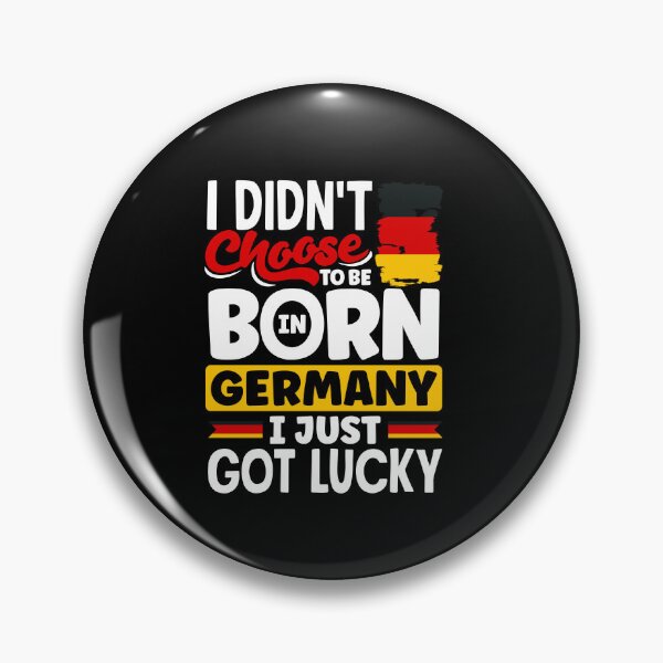 Item preview, German Germany German Flag I Just Got Lucky Funny designed and sold by ShopTheStyle.