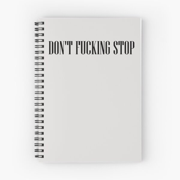 Item preview, Don't Fucking Stop  designed and sold by HiddenStar02.
