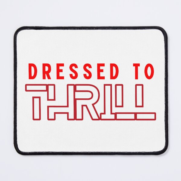 Item preview, Dressed To Thrill designed and sold by Njoro12.