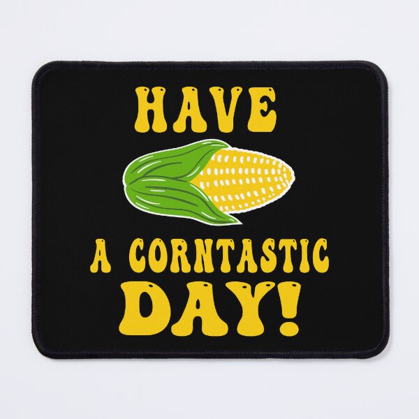 Item preview, have a conrntastic day it's corn,It’s Corn It Has The Juice funny corn kid  designed and sold by BeCoolArt.