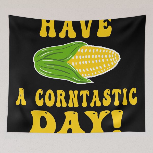 Item preview, have a conrntastic day it's corn,It’s Corn It Has The Juice funny corn kid  designed and sold by BeCoolArt.