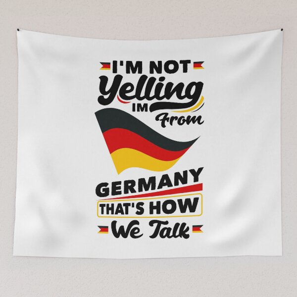 Item preview, Im Not Yelling Im FroM Germany German Germany German Flag designed and sold by ShopTheStyle.