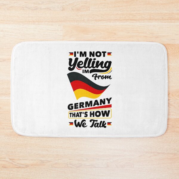 Item preview, Im Not Yelling Im FroM Germany German Germany German Flag designed and sold by ShopTheStyle.