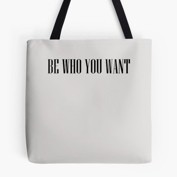 Item preview, Be Who You Want  designed and sold by HiddenStar02.