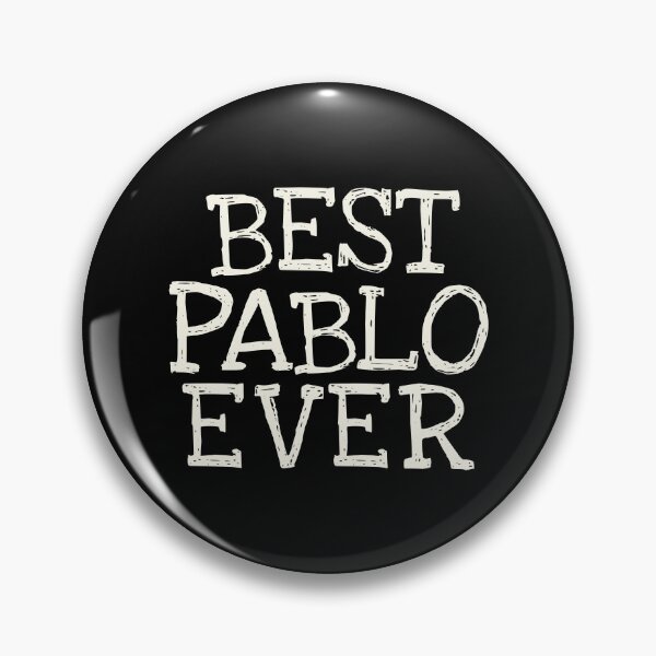 Item preview, Best Pablo Ever Funny Personalized Name designed and sold by MariosNydras.