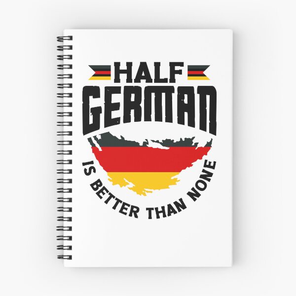 Item preview, German Germany German Flag Half German Is Better Than None designed and sold by ShopTheStyle.