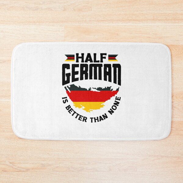 Item preview, German Germany German Flag Half German Is Better Than None designed and sold by ShopTheStyle.