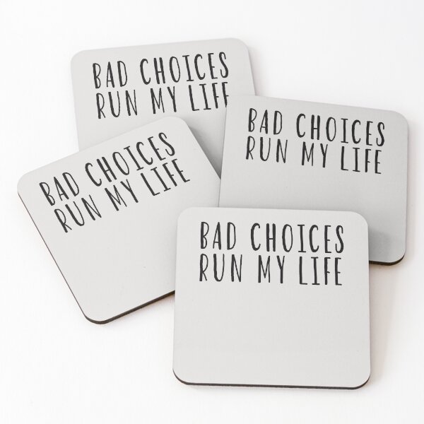 Item preview, Bad Choices Run My Life  designed and sold by HiddenStar02.