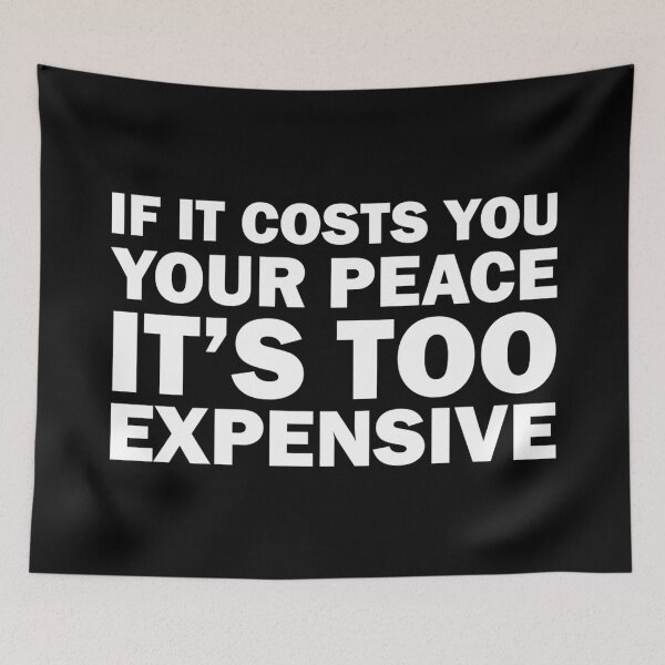 Item preview, if it costs you your peace its too expensive sticker, motivational Womens Mental Health Shirts Nice Quotes Tees Gift For Friend Mom designed and sold by TomorrowQuotes.
