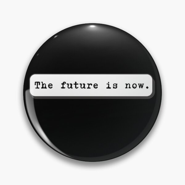 Item preview, The Future is Now v2 designed and sold by lucyshome.