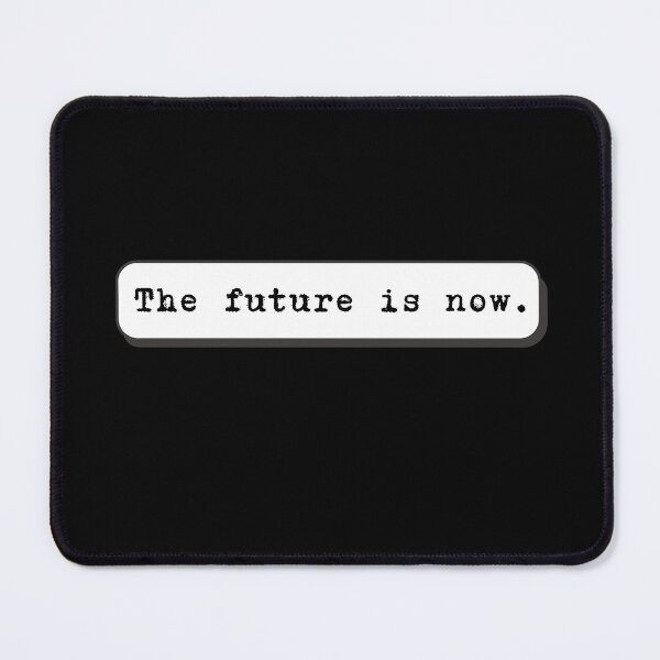 Item preview, The Future is Now v2 designed and sold by lucyshome.