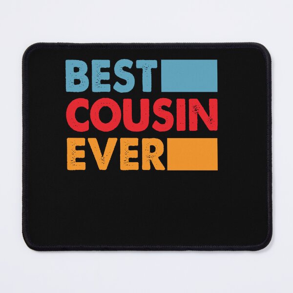 Item preview, Best Cousin Ever - For The Best Cousin designed and sold by nosuchbrand.