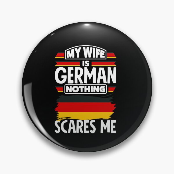 Item preview, Germany My Wife Is German Nothing Scares Me Funny designed and sold by ShopTheStyle.