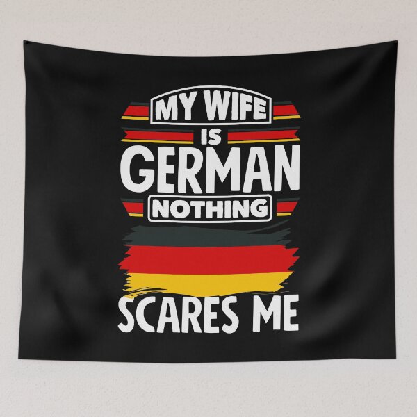 Item preview, Germany My Wife Is German Nothing Scares Me Funny designed and sold by ShopTheStyle.
