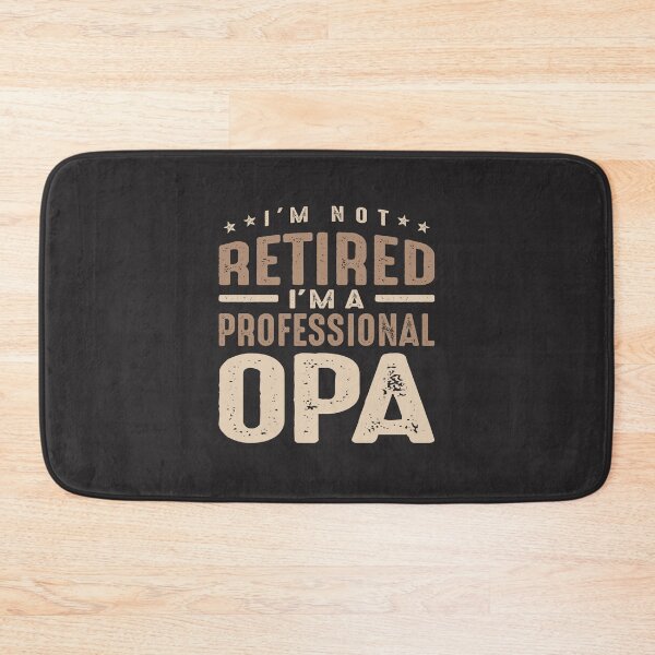 Item preview, I'm Not Retired I'm a Professional Opa designed and sold by cidolopez.