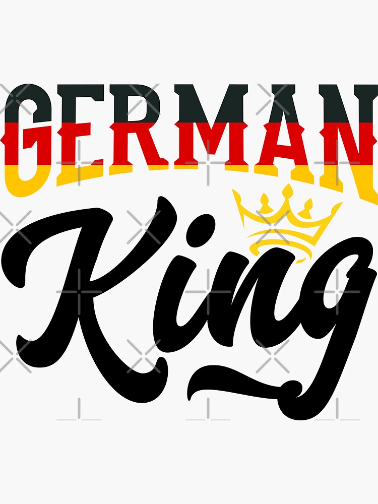 "German King Germany German Flag" Sticker for Sale by ShopTheStyle