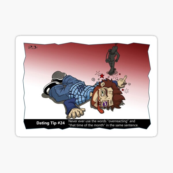 Item preview, Dating Tip #24 Time of the month - funny joke designed and sold by mmadcomics.