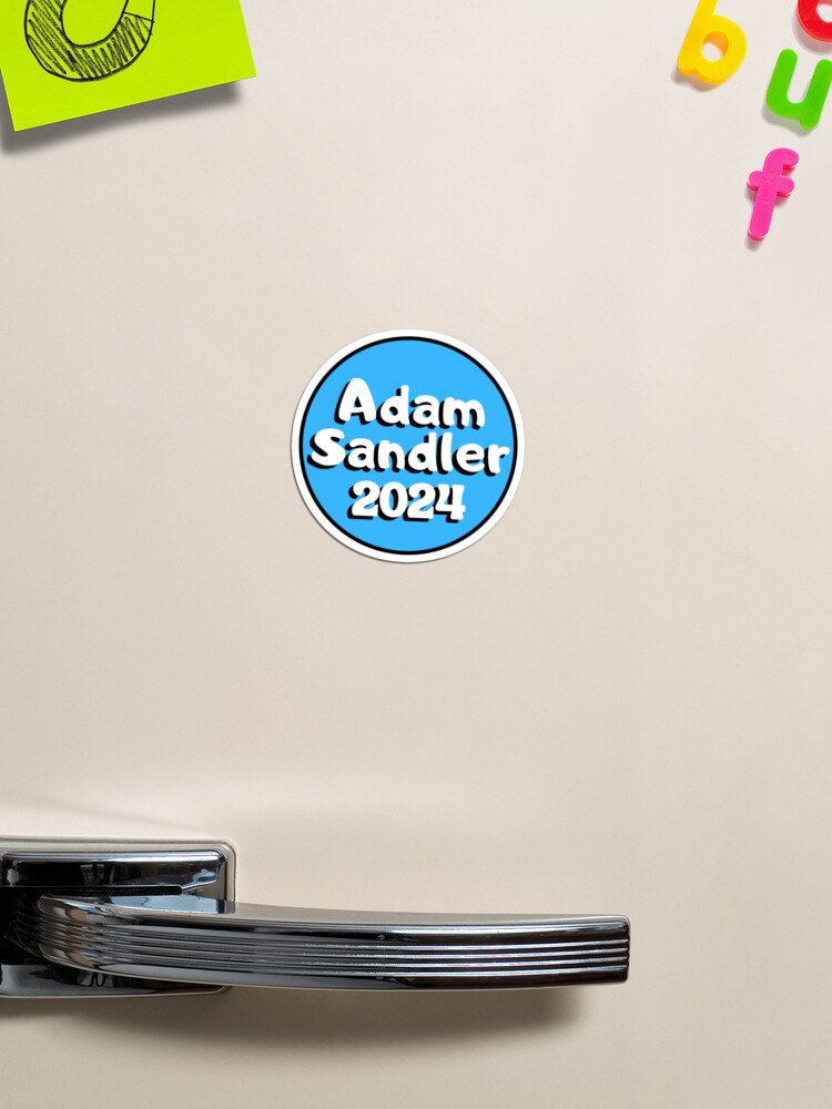 Adam Sandler 2024 Magnet for Sale by NOTFUNNIE