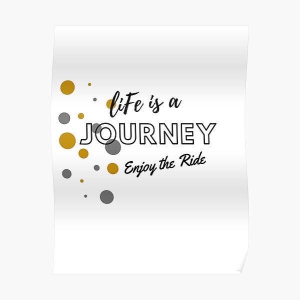 Life is a Journey Enjoy the ride sign 