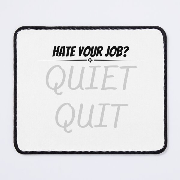 Item preview, Hate Your Job Quiet Quit Quitting T-shirt designed and sold by Nerdygirlteez.