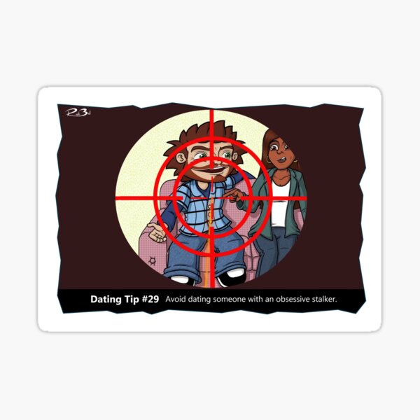 Item preview, Dating Tip #29 Obsessed stalker - funny joke designed and sold by mmadcomics.