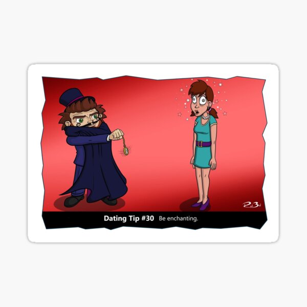 Item preview, Dating Tip #30 Be enchanting - funny joke designed and sold by mmadcomics.