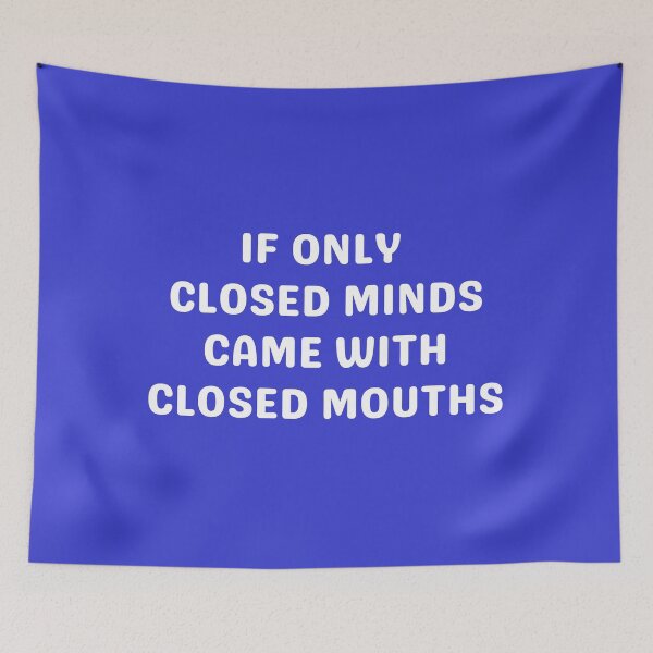 Item preview, CLOSED MINDS CLOSED MOUTHS, WHITE designed and sold by dogwoodandthyme.