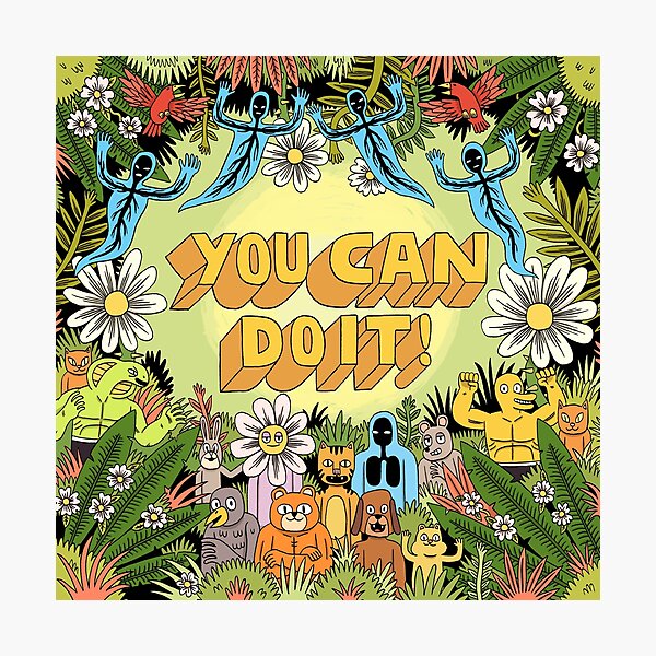 You can do it! Photographic Print