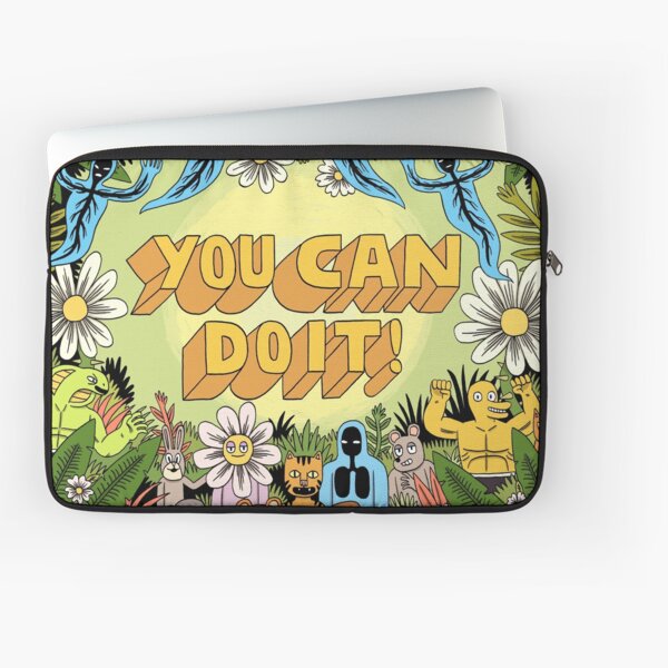 You can do it! Laptop Sleeve