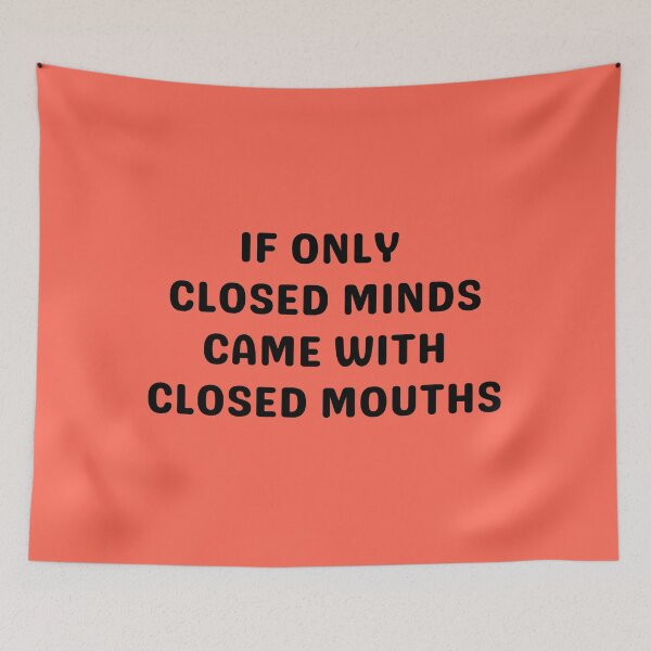 Item preview, CLOSED MINDS CLOSED MOUTHS, BLACK designed and sold by dogwoodandthyme.