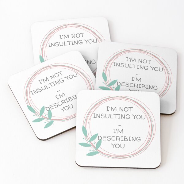 Item preview, I'M NOT INSULTING YOU, LEAF CIRCLE designed and sold by dogwoodandthyme.