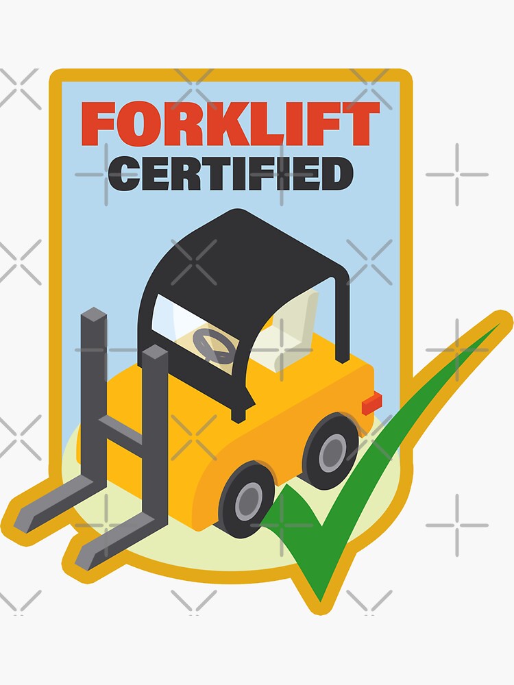 "Forklift Certified" Sticker for Sale by kaizoku9 Redbubble