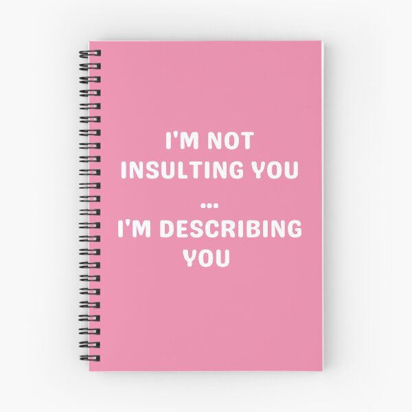 Item preview, I'M NOT INSULTING YOU, WHITE designed and sold by dogwoodandthyme.